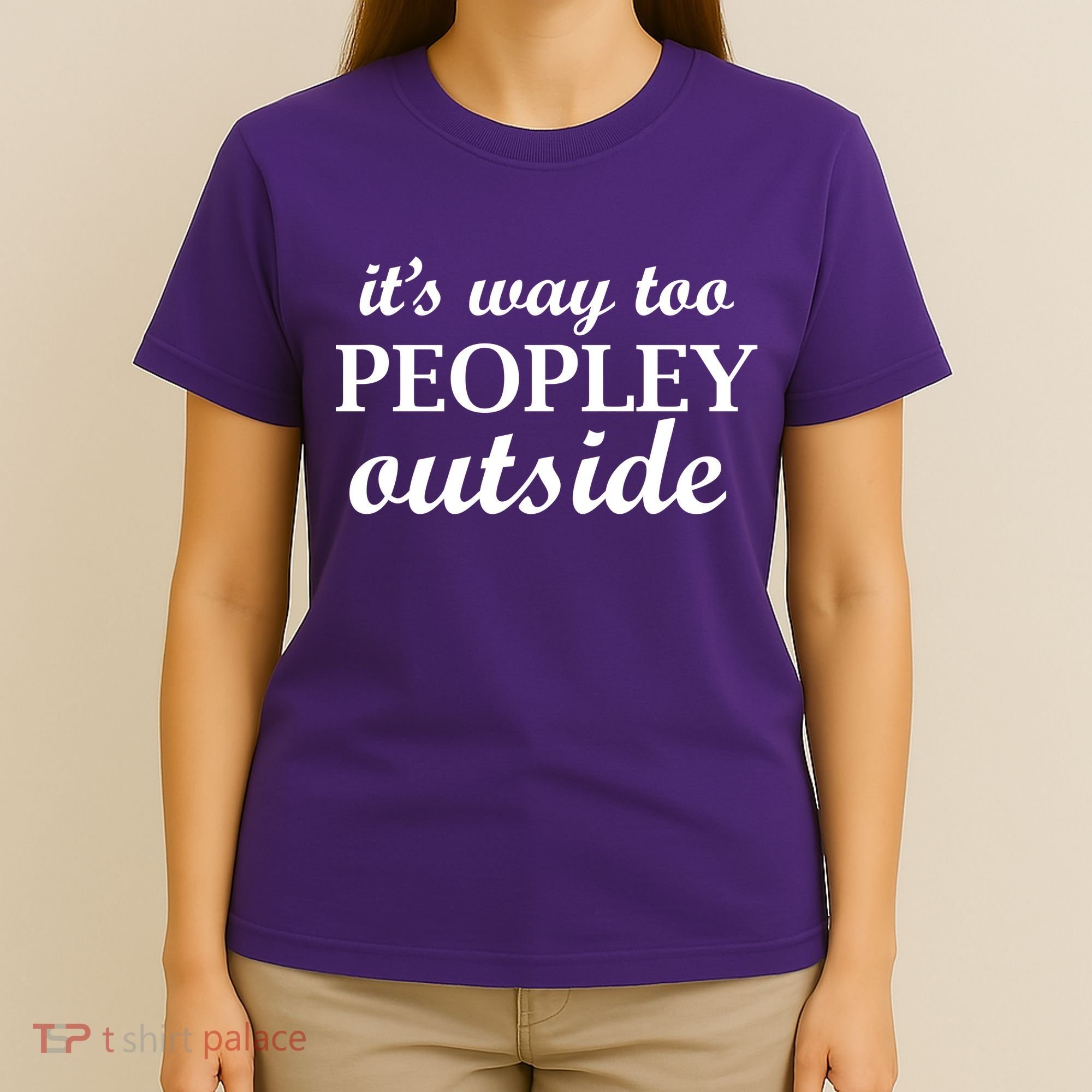 It's Way Too Peopley Outside T-Shirt