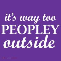 It's Way Too Peopley Outside Button thumb 1