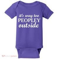 It's Way Too Peopley Outside Baby Bodysuit thumb 0