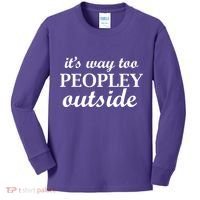 It's Way Too Peopley Outside Kids Long Sleeve Shirt thumb 0