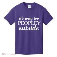 It's Way Too Peopley Outside Kids T-Shirt thumb 0