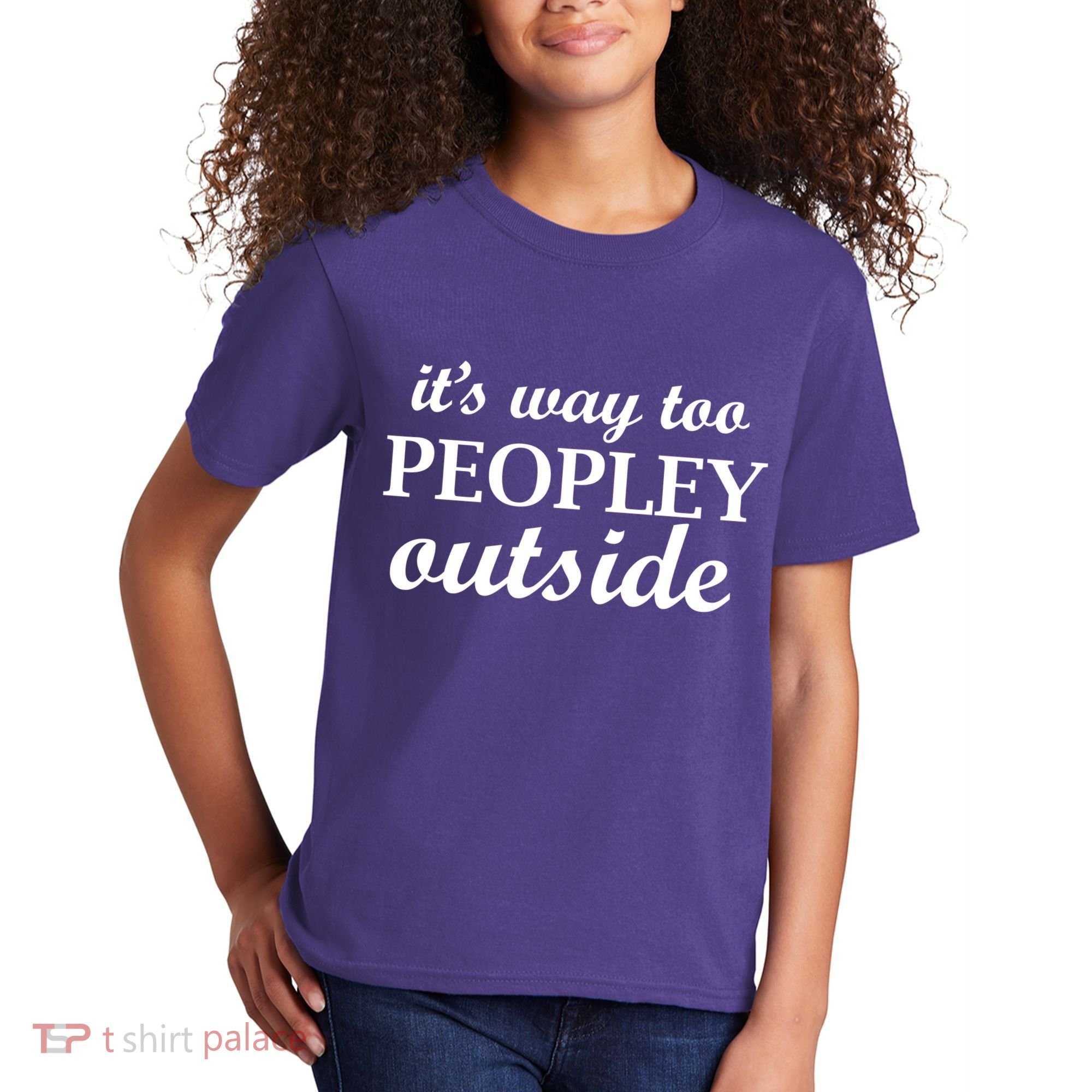 It's Way Too Peopley Outside Kids T-Shirt