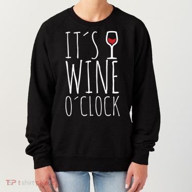 It's Wine O'Clock Women's Sweatshirt