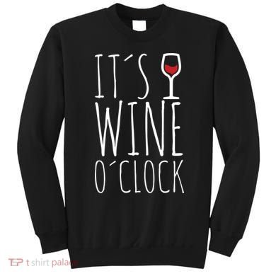 It's Wine O'Clock Sweatshirt