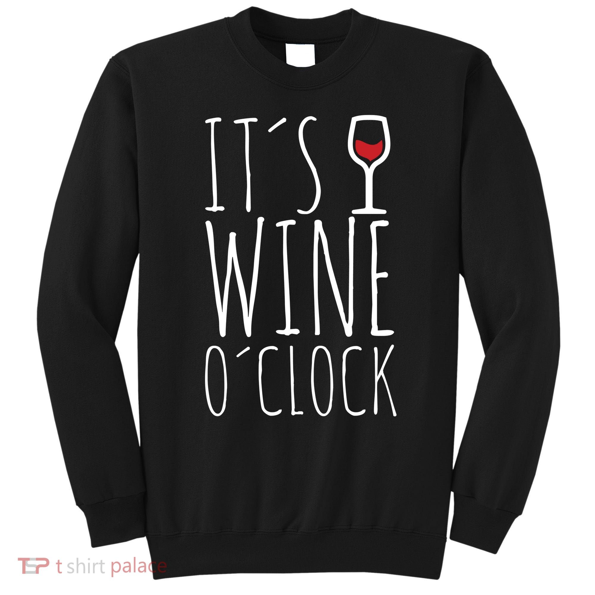 It's Wine O'Clock Sweatshirt