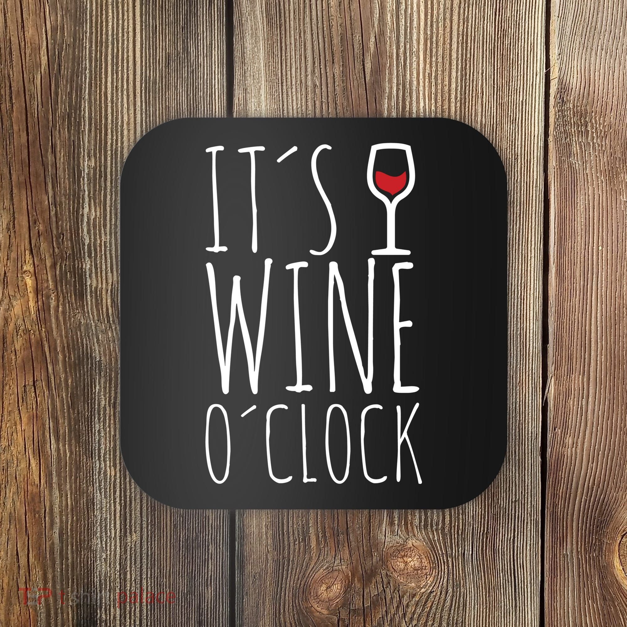 It's Wine O'Clock Coaster