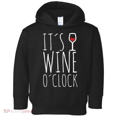 It's Wine O'Clock Toddler Hoodie