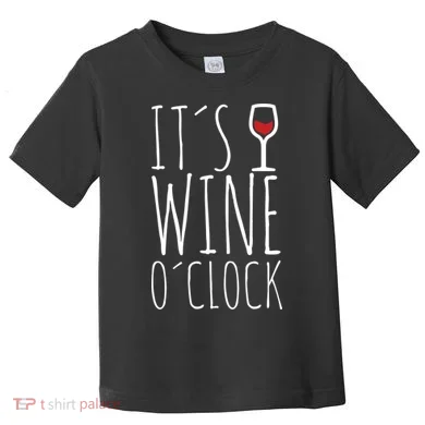 It's Wine O'Clock Toddler T-Shirt