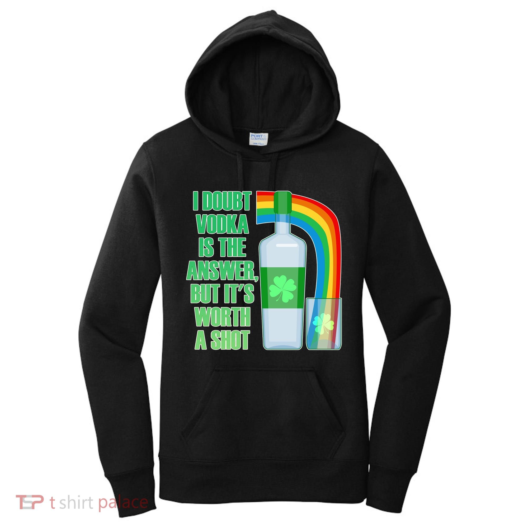 It's Worth a Shot of Vodka Women's Hoodie