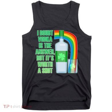 It's Worth a Shot of Vodka Tank Top