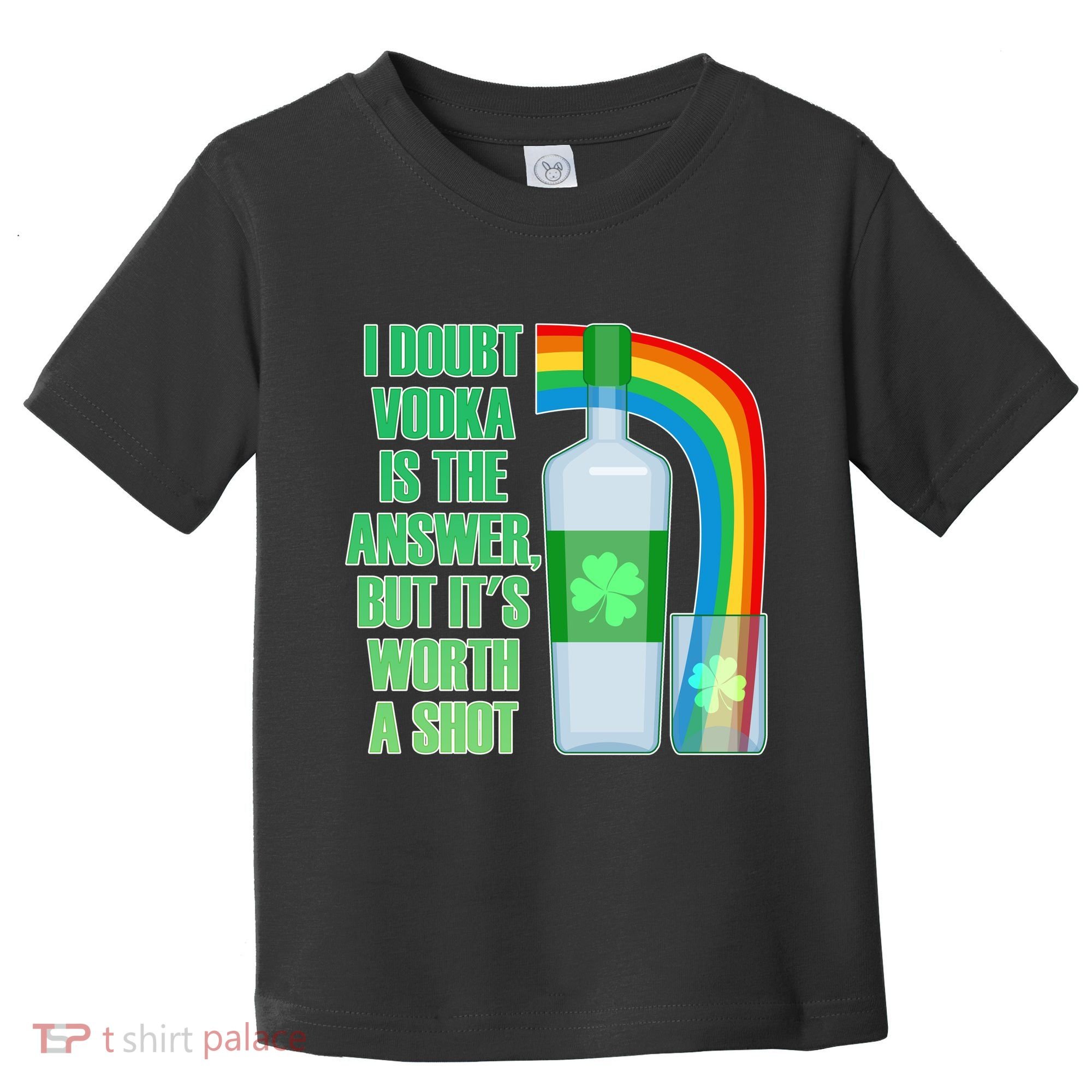 It's Worth a Shot of Vodka Toddler T-Shirt