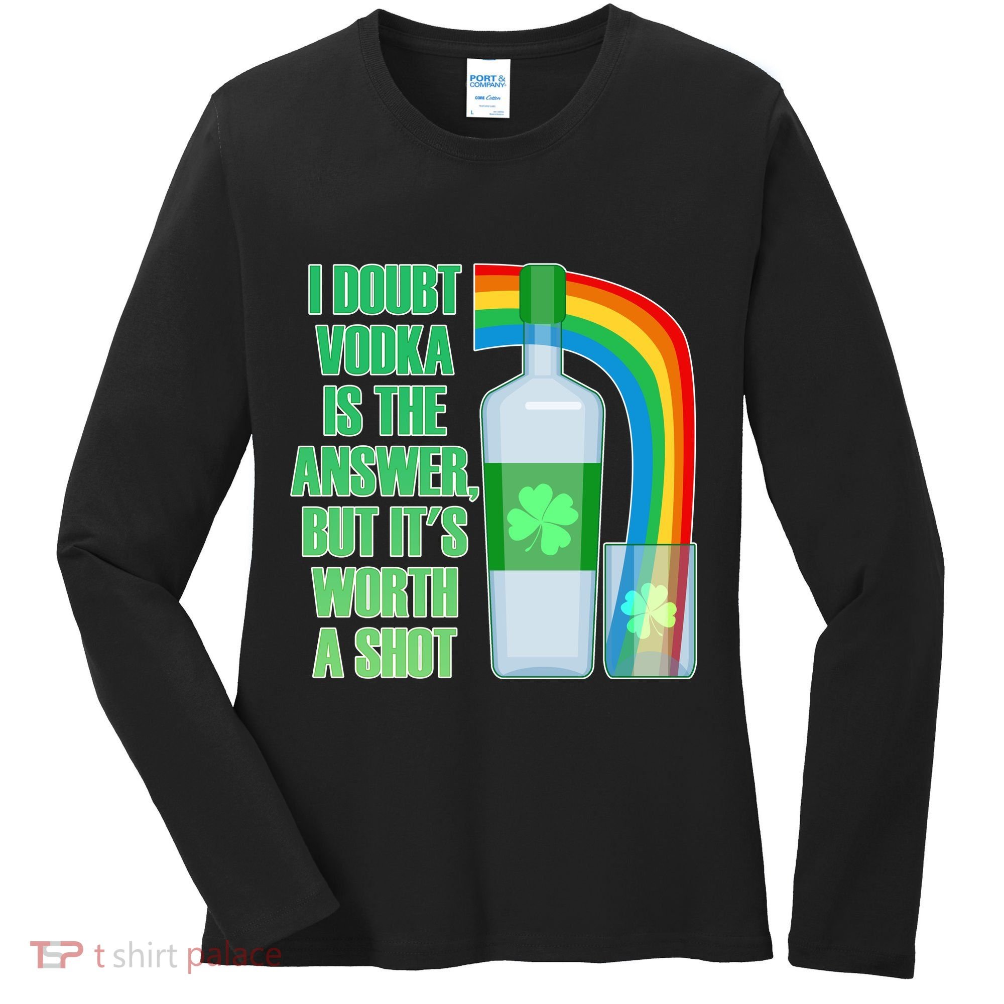 It's Worth a Shot of Vodka Women's Long Sleeve Shirt