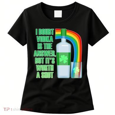 It's Worth a Shot of Vodka Women's T-Shirt