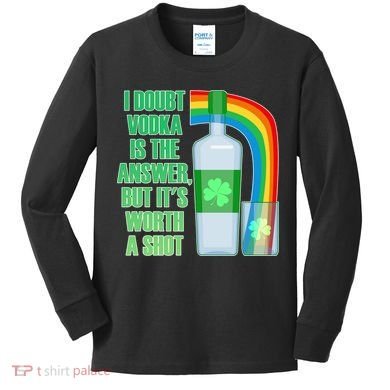 It's Worth a Shot of Vodka Kids Long Sleeve Shirt