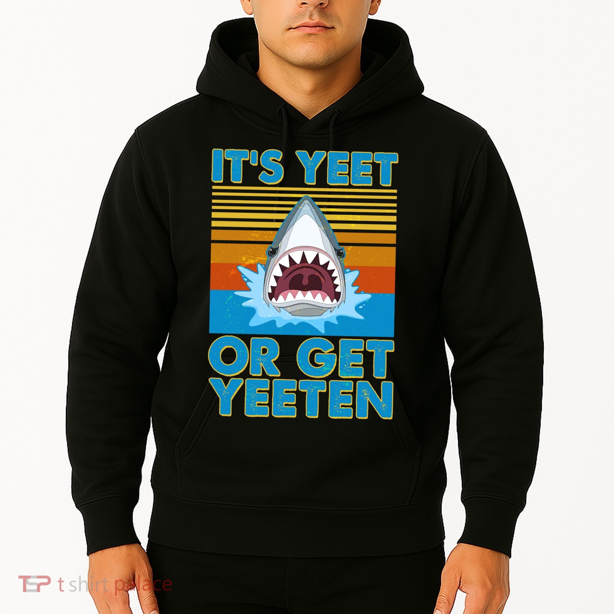 It's Yeet or Get Yeeten Shark Attack Hoodie
