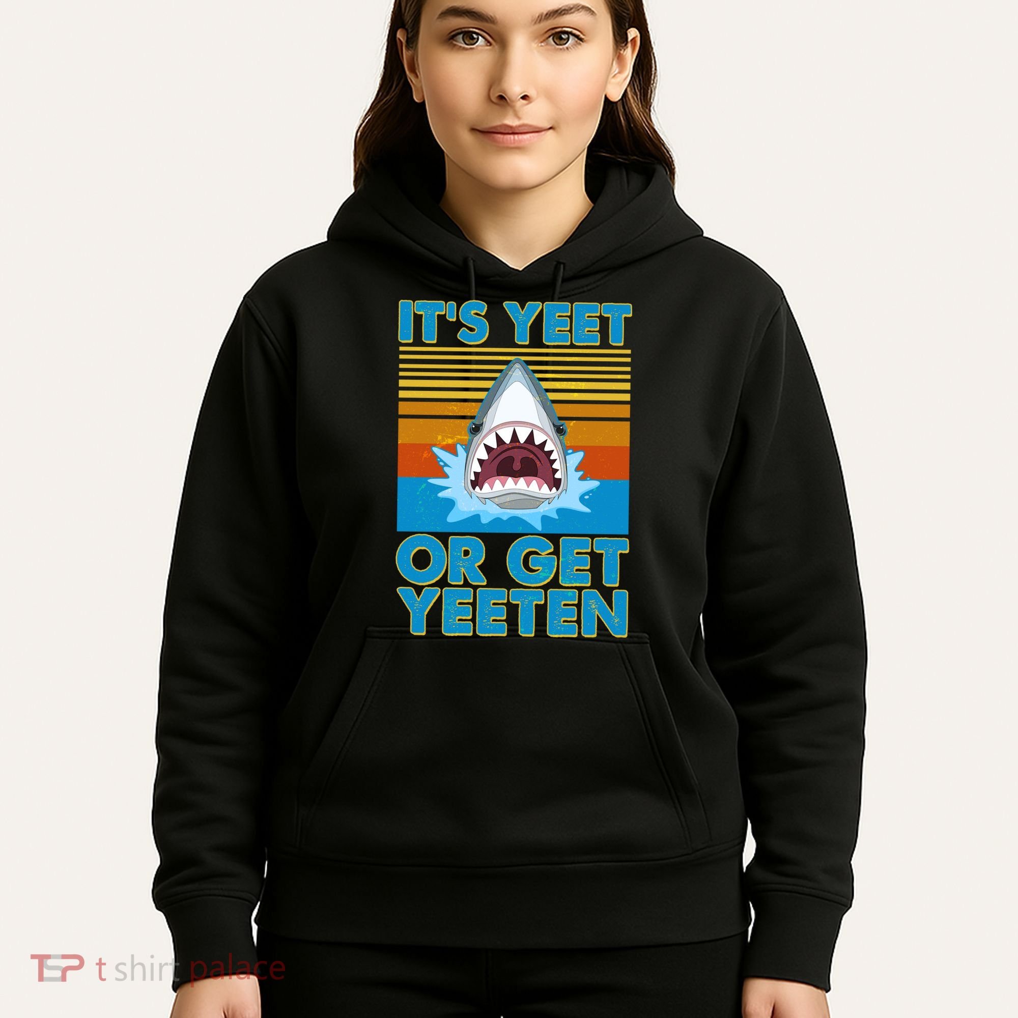 It's Yeet or Get Yeeten Shark Attack Hoodie