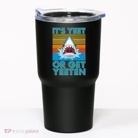 It's Yeet or Get Yeeten Shark Attack Tumbler thumb 0