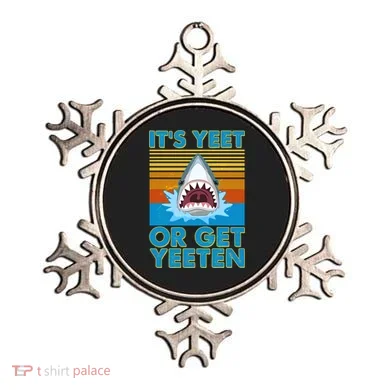 It's Yeet or Get Yeeten Shark Attack Ornament