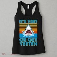 It's Yeet or Get Yeeten Shark Attack Women's Tank Top thumb 3