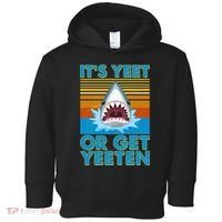 It's Yeet or Get Yeeten Shark Attack Toddler Hoodie thumb 0