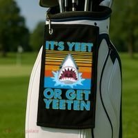 It's Yeet or Get Yeeten Shark Attack Golf Towel thumb 2