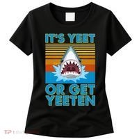 It's Yeet or Get Yeeten Shark Attack Women's T-Shirt thumb 0