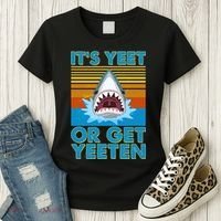 It's Yeet or Get Yeeten Shark Attack Women's T-Shirt thumb 3