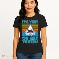 It's Yeet or Get Yeeten Shark Attack Women's T-Shirt thumb 4