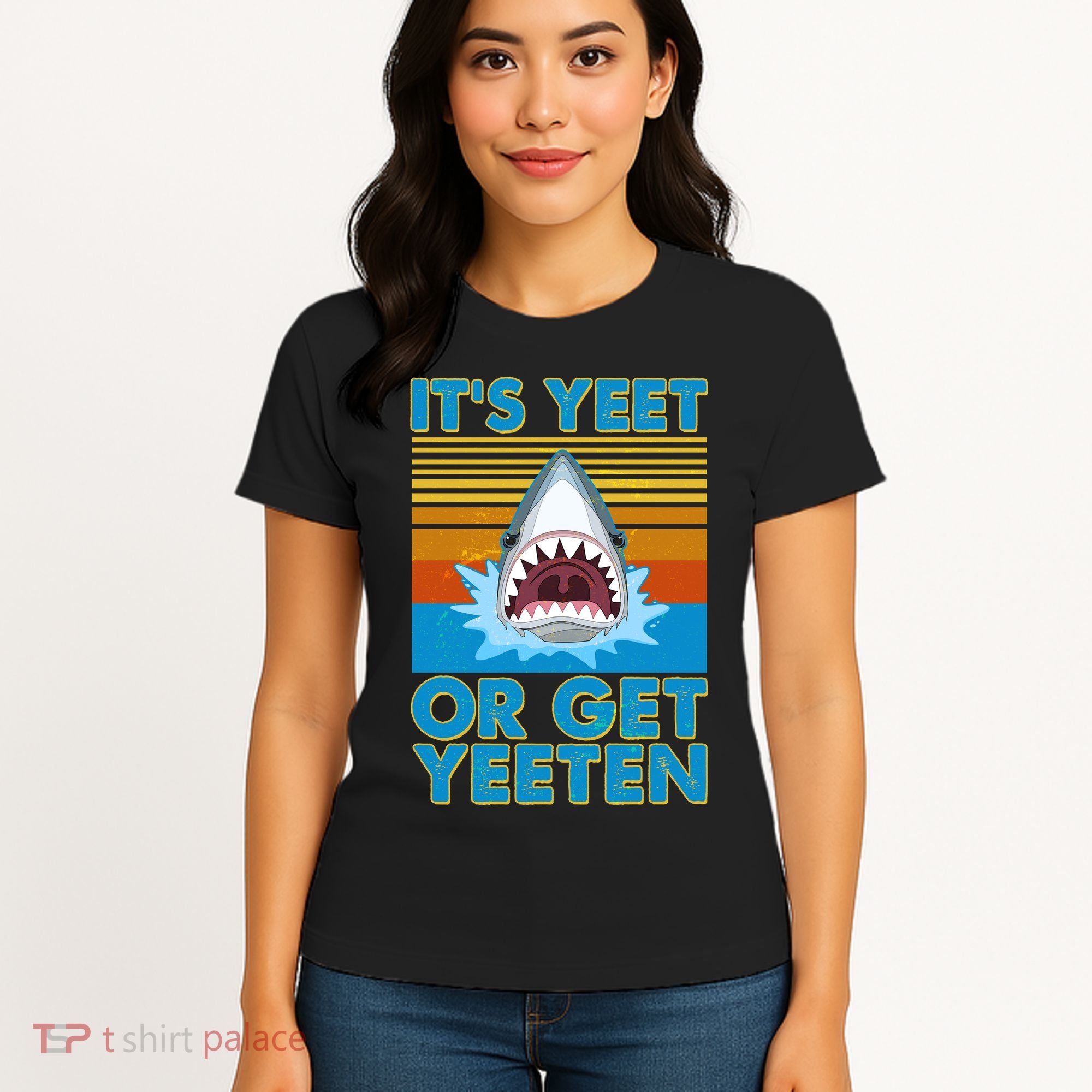 It's Yeet or Get Yeeten Shark Attack Women's T-Shirt