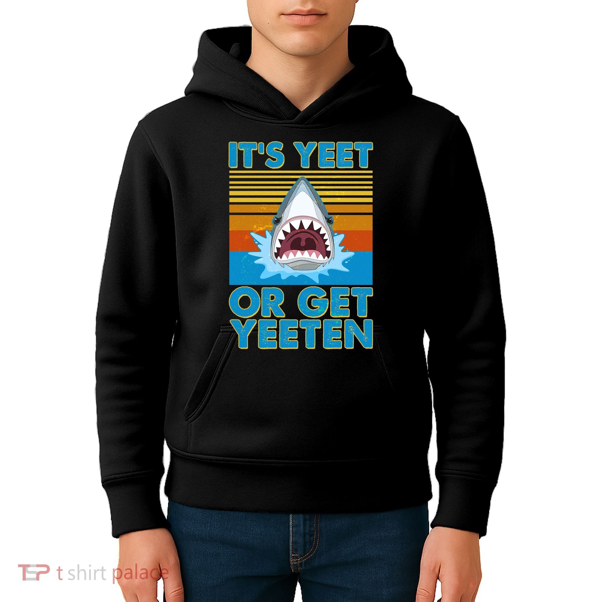 It's Yeet or Get Yeeten Shark Attack Kids Hoodie