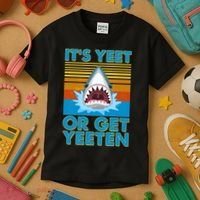 It's Yeet or Get Yeeten Shark Attack Kids T-Shirt thumb 3
