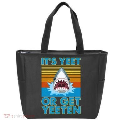 It's Yeet or Get Yeeten Shark Attack Tote Bag