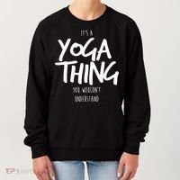 It's Yoga Thing You Wouldn't Understand Women's Sweatshirt thumb 0