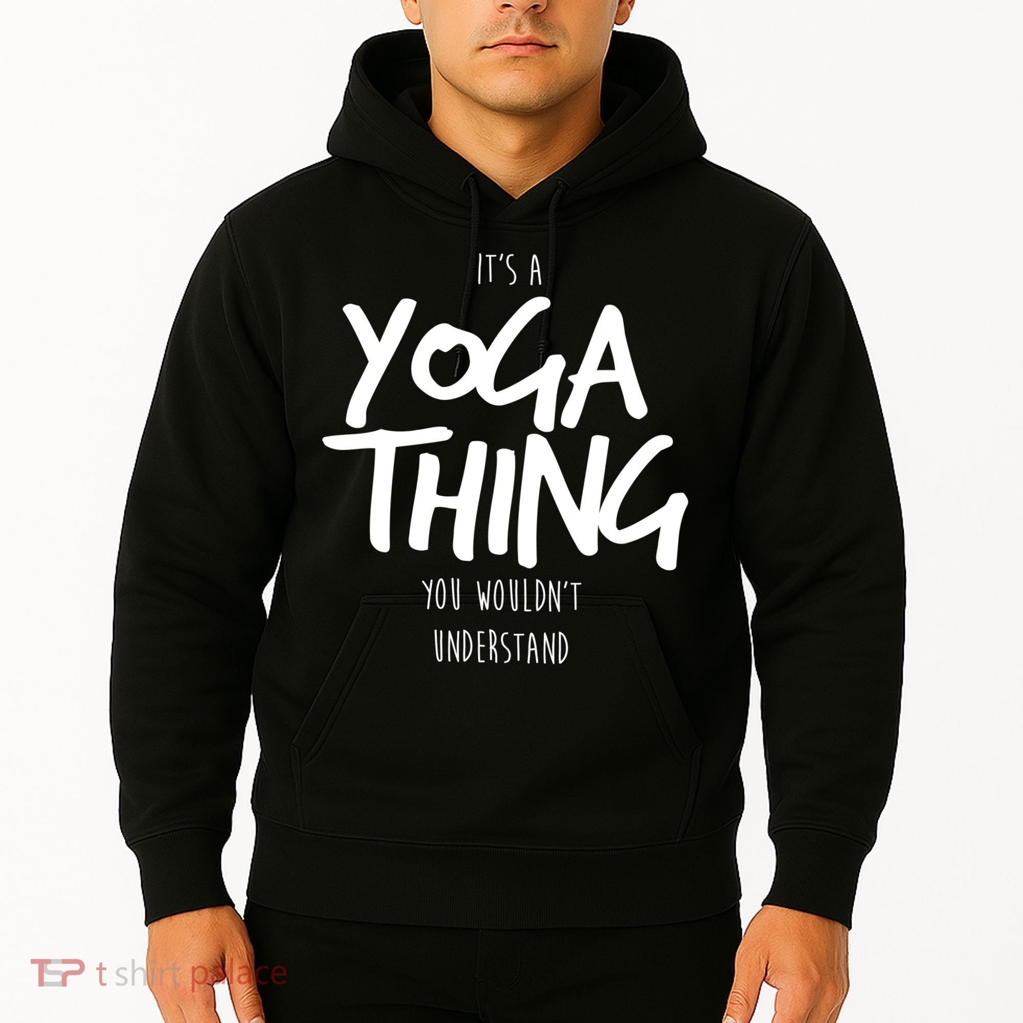 It's Yoga Thing You Wouldn't Understand Hoodie