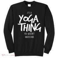 It's Yoga Thing You Wouldn't Understand Sweatshirt thumb 0
