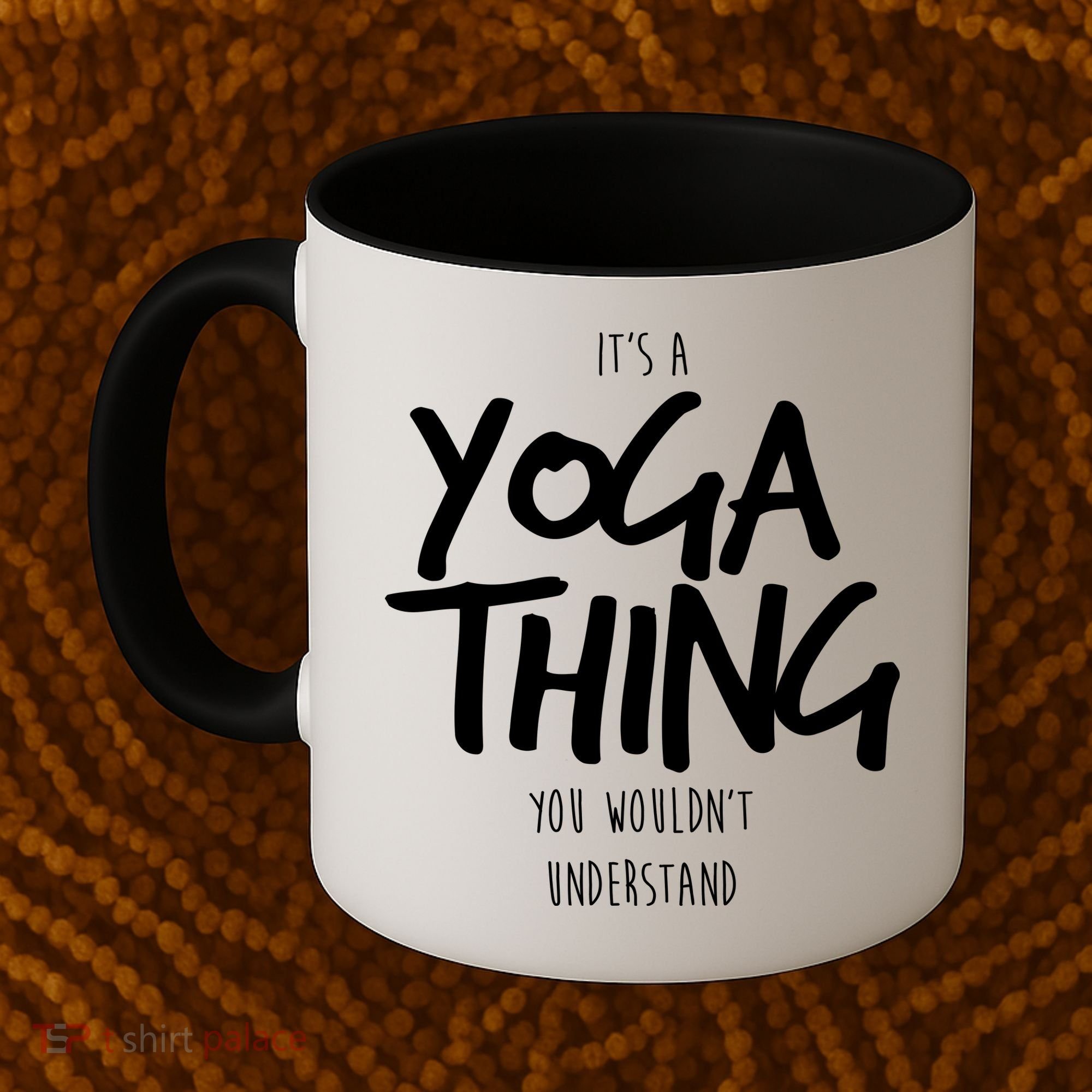 It's Yoga Thing You Wouldn't Understand Coffee Mug