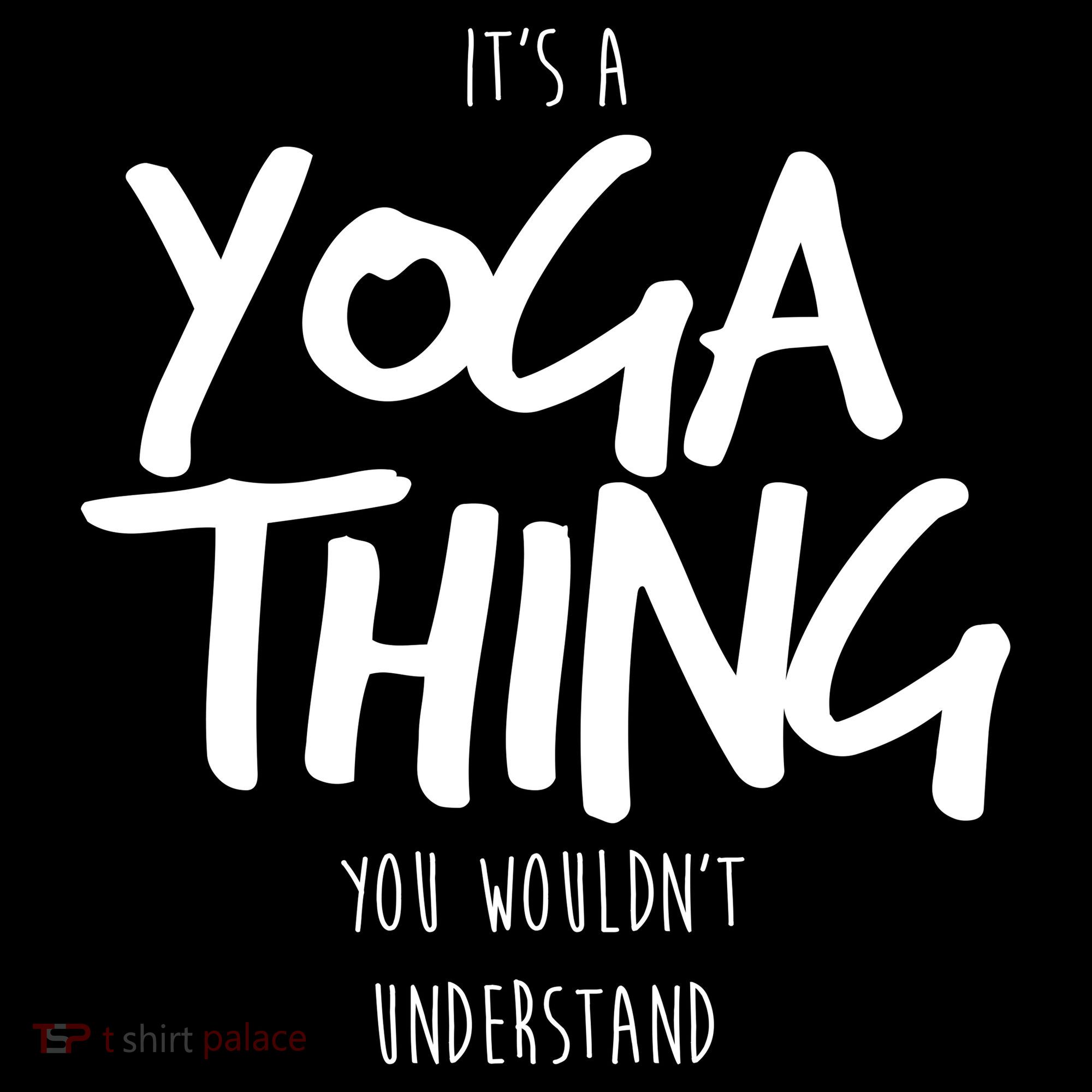 It's Yoga Thing You Wouldn't Understand Mousepad