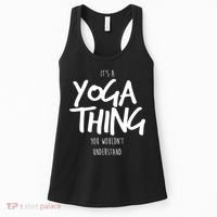 It's Yoga Thing You Wouldn't Understand Women's Tank Top thumb 0