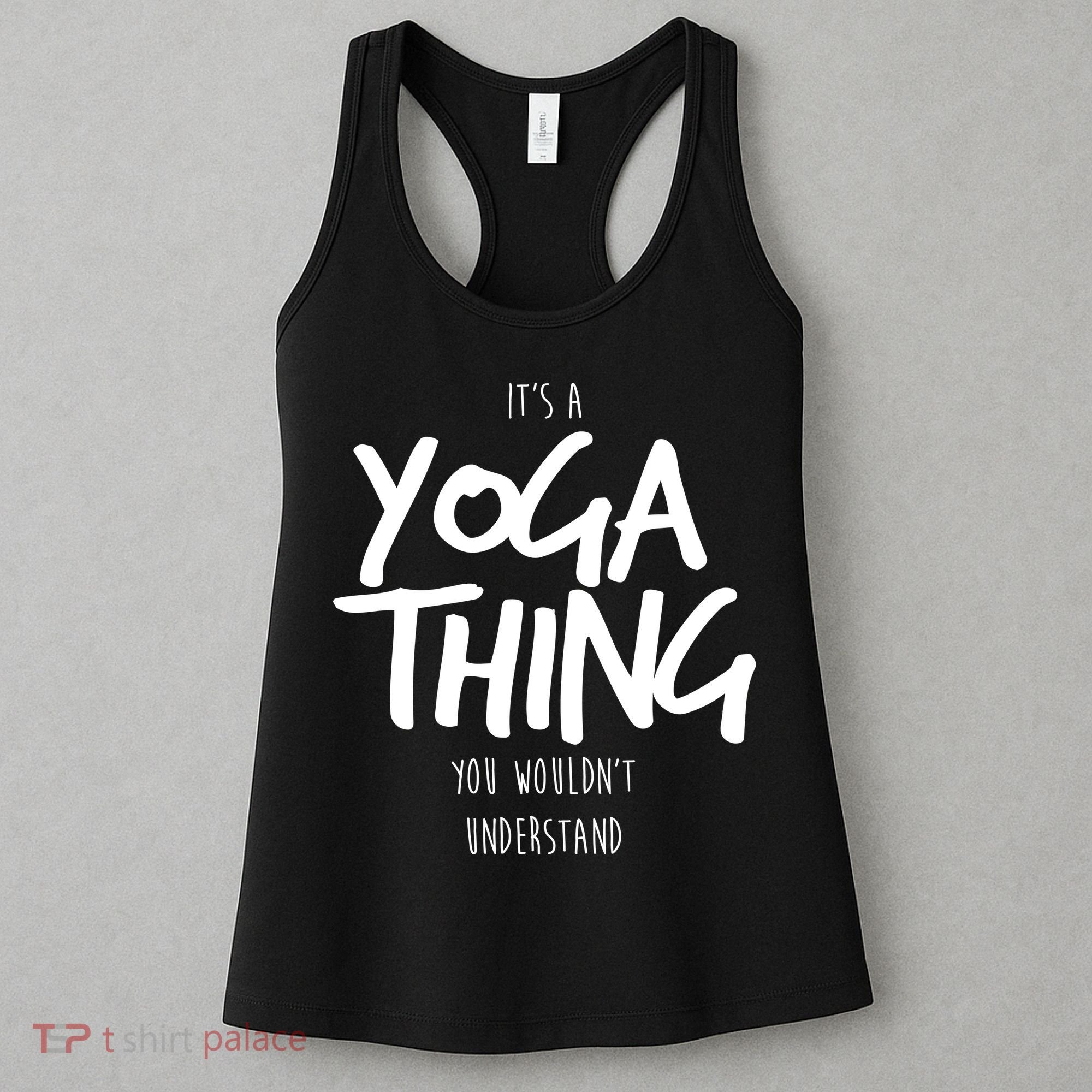 It's Yoga Thing You Wouldn't Understand Women's Tank Top