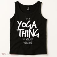 It's Yoga Thing You Wouldn't Understand Tank Top thumb 2
