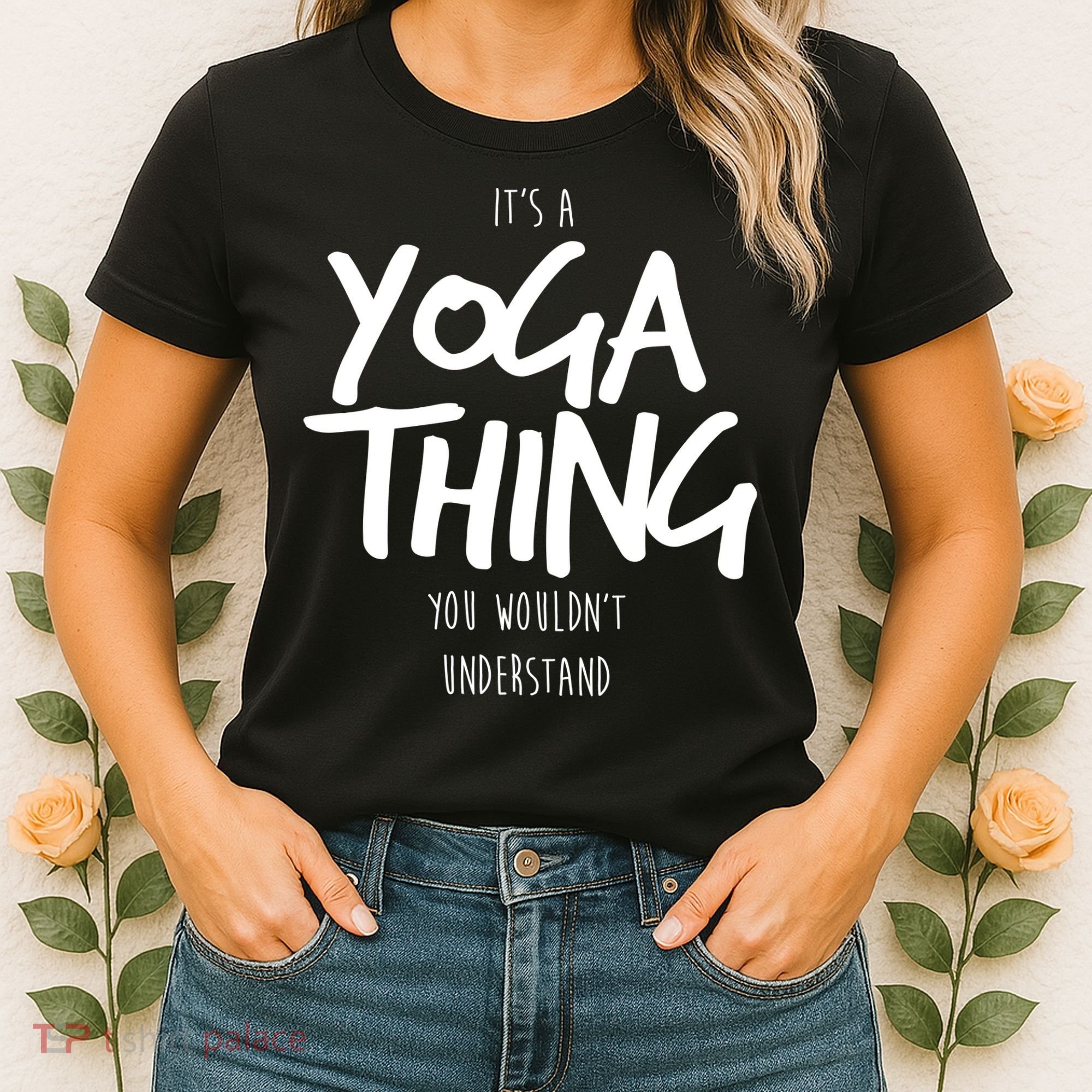 It's Yoga Thing You Wouldn't Understand Women's T-Shirt