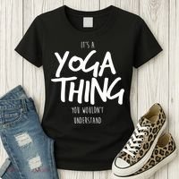 It's Yoga Thing You Wouldn't Understand Women's T-Shirt thumb 3