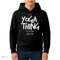 It's Yoga Thing You Wouldn't Understand Kids Hoodie thumb 4