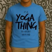 It's Yoga Thing You Wouldn't Understand T-Shirt thumb 3