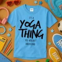 It's Yoga Thing You Wouldn't Understand Kids T-Shirt thumb 3