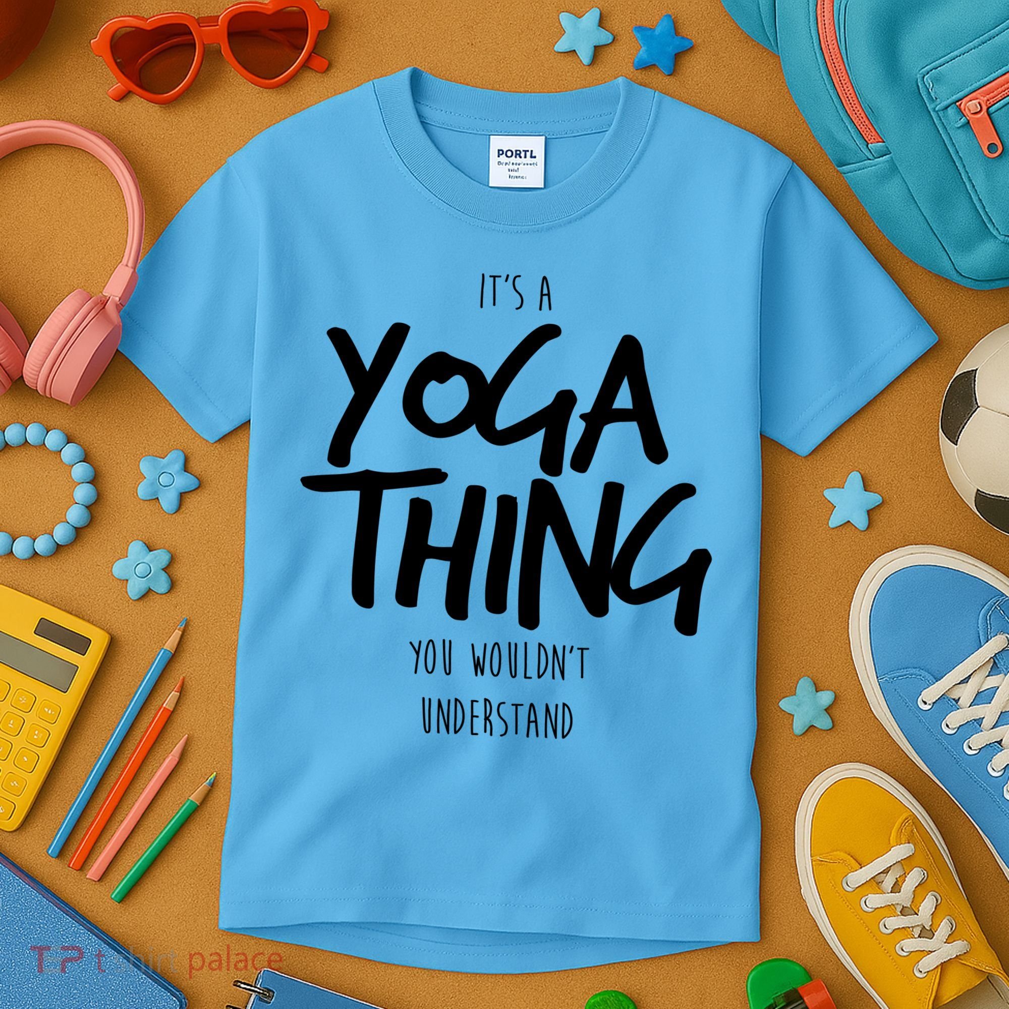It's Yoga Thing You Wouldn't Understand Kids T-Shirt