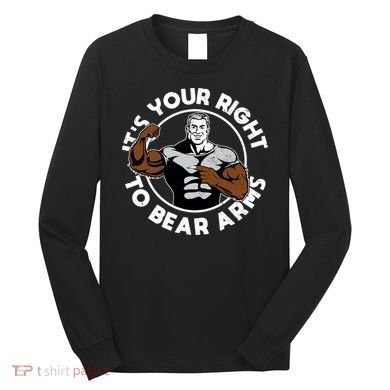 It's Your Right To Bear Arms Long Sleeve Shirt