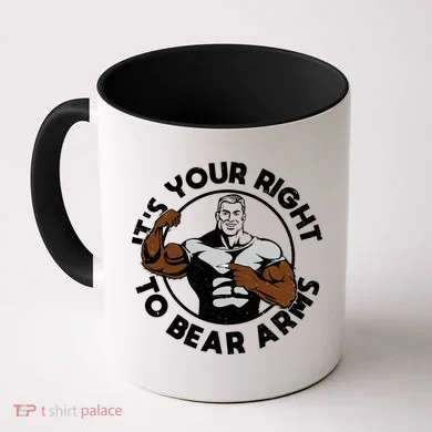 It's Your Right To Bear Arms Coffee Mug