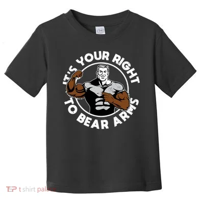It's Your Right To Bear Arms Toddler T-Shirt