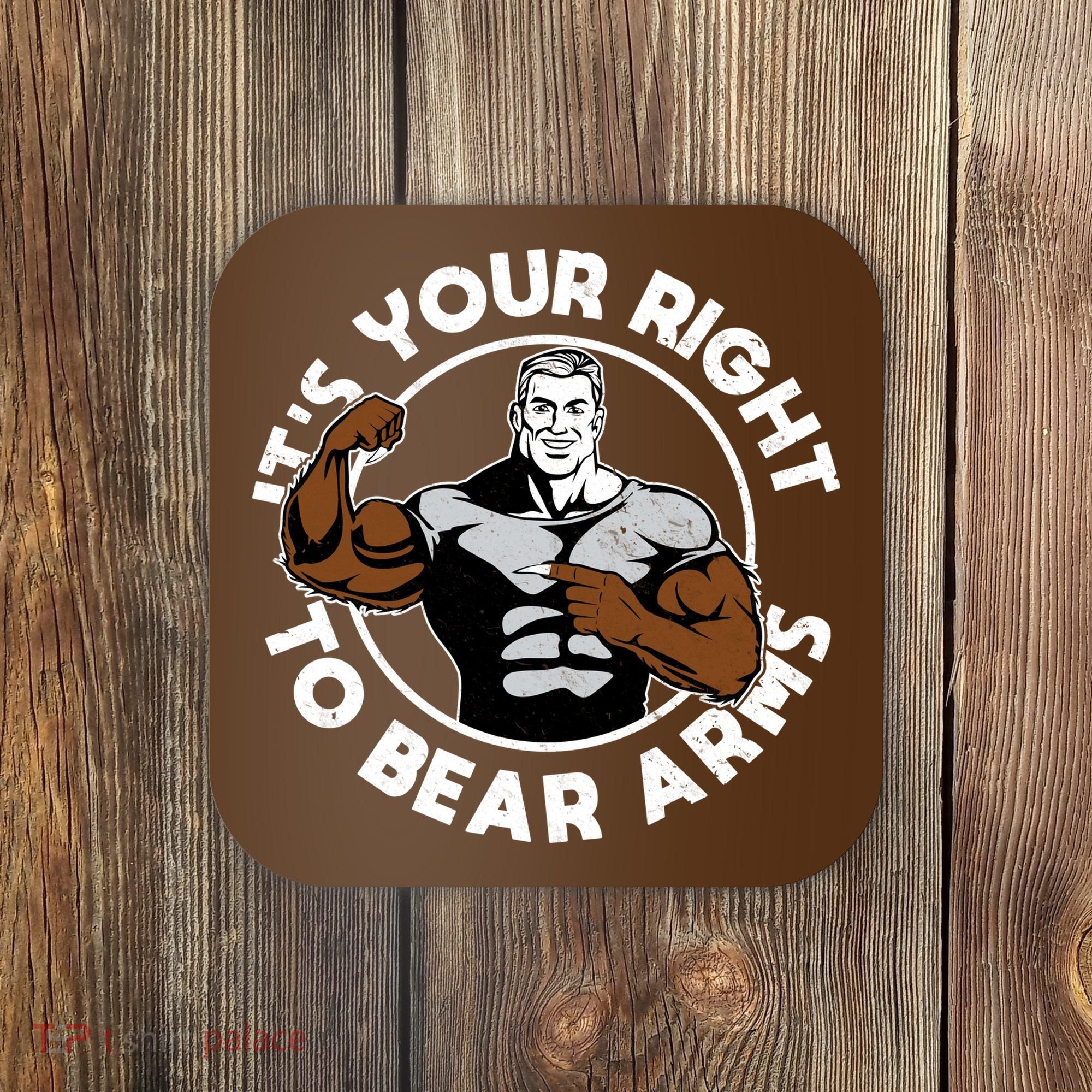 It's Your Right To Bear Arms Coaster